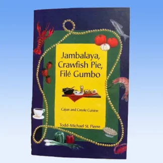 Jambalaya, Crawfish Pie, File' Gumbo Recipe Book